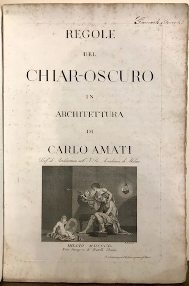 Carlo Amati Regole del chiar-oscuro in architettura 1811 Milano nella Stamperia de' Fratelli Ubicini
